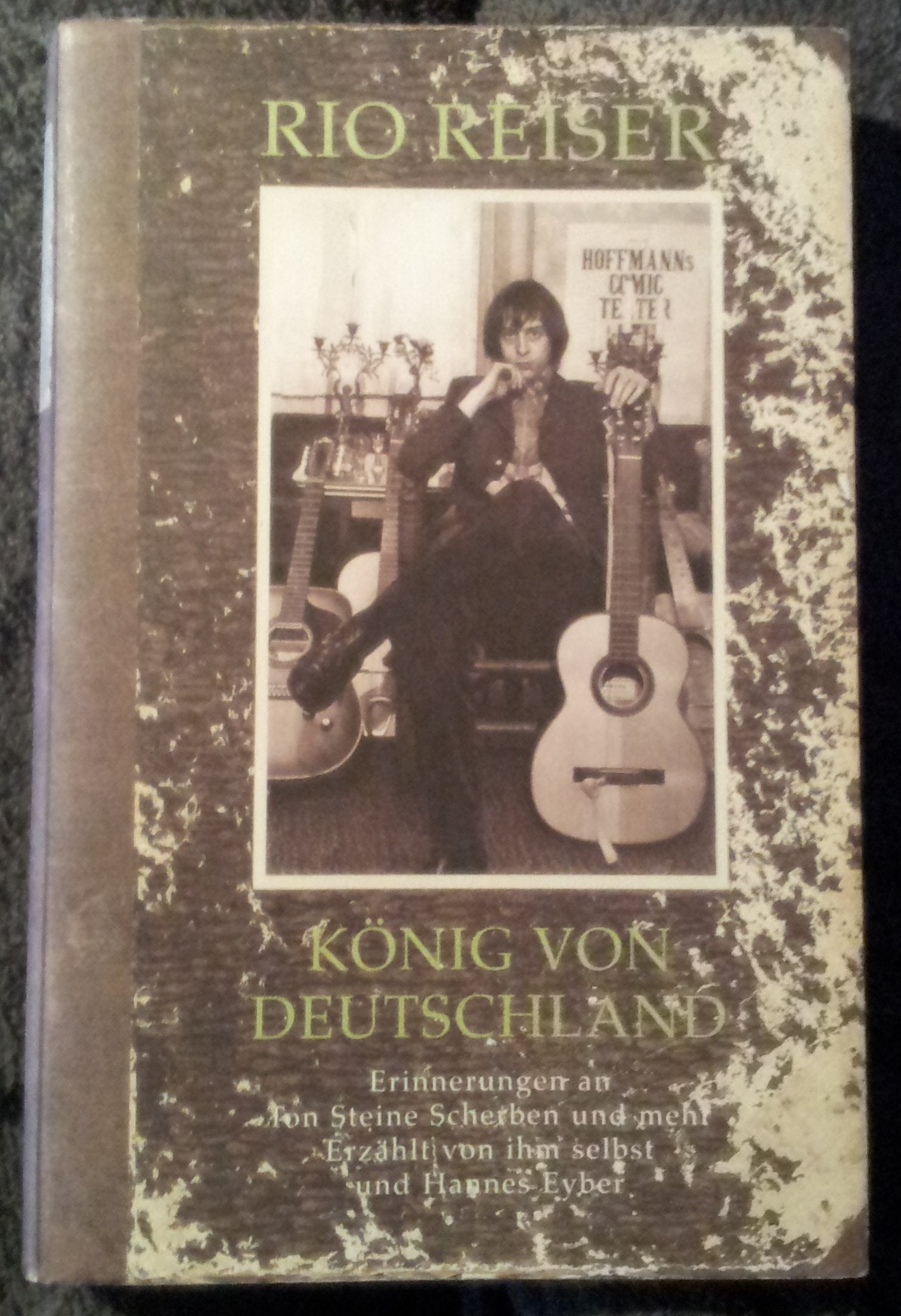 König von Deutschland. Erinnerungen an Ton, Steine, Scherben und mehr Pop culture
