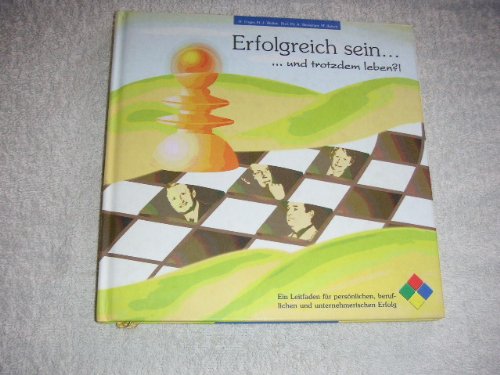 Erfolgreich sein... und trotzdem leben?!: Ein Leitfaden für persönlichen, beruflichen und unternehmerischen Erfolg Business, Finance & Career