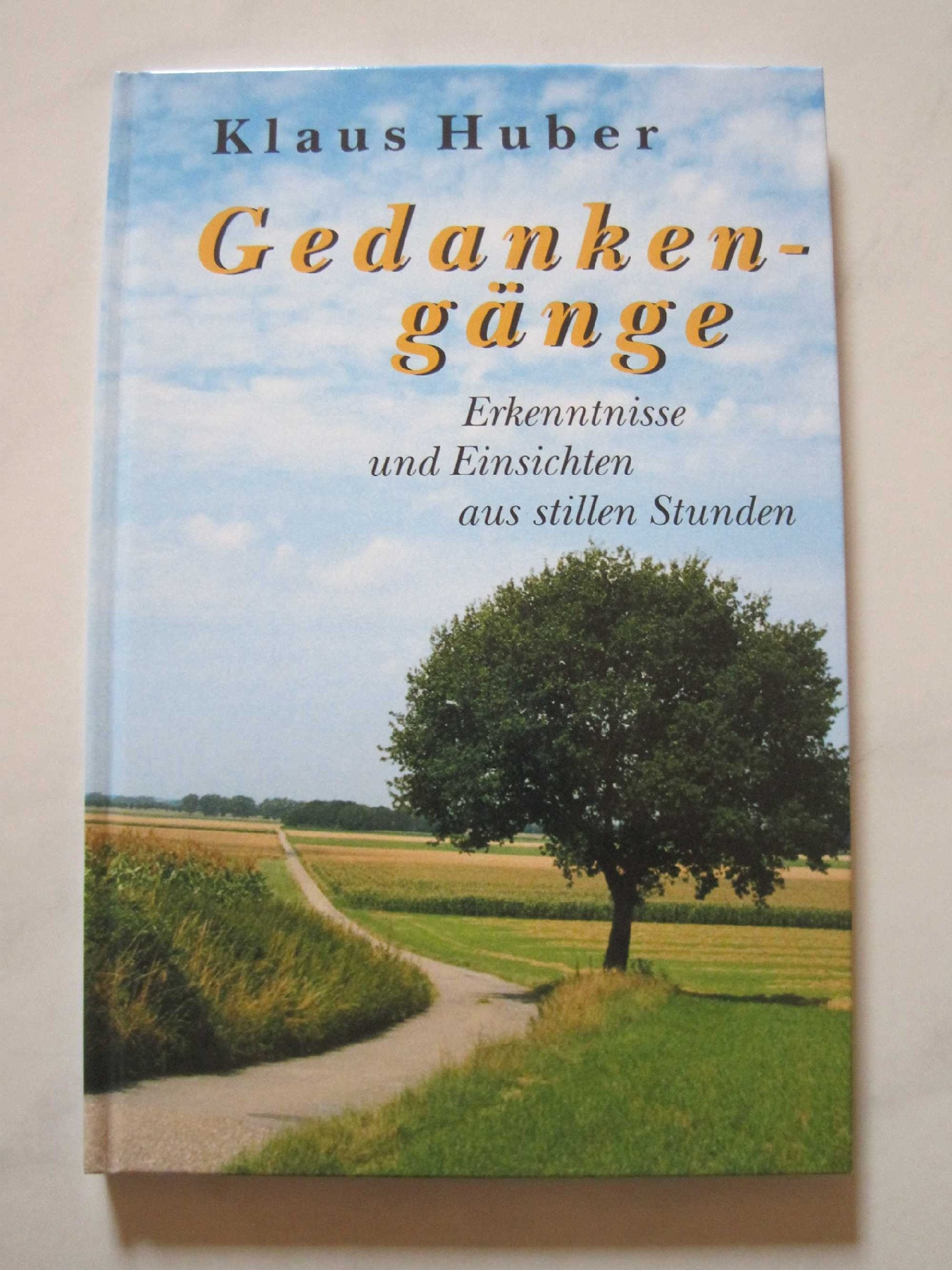 Gedankengänge: Erkenntnisse und Einsichten aus stillen Stunden Books