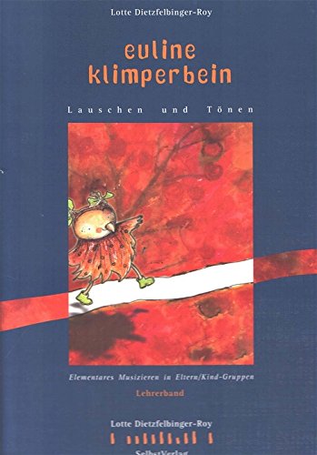 Euline Klimperbein - Lehrerband: Lauschen und Tönen Arts & Music