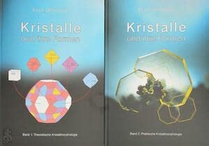 Kristalle und ihre Formen: Band 1: Theoretische Kristallmorphologie. Band 2: Praktische Kristallmorpholgie Books