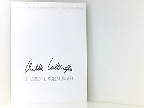 Charlotte Kollmorgen: Ölgemälde und Miniaturen /Ölpaintings and Miniatures /Peintures á l'huile et Miniatures Books