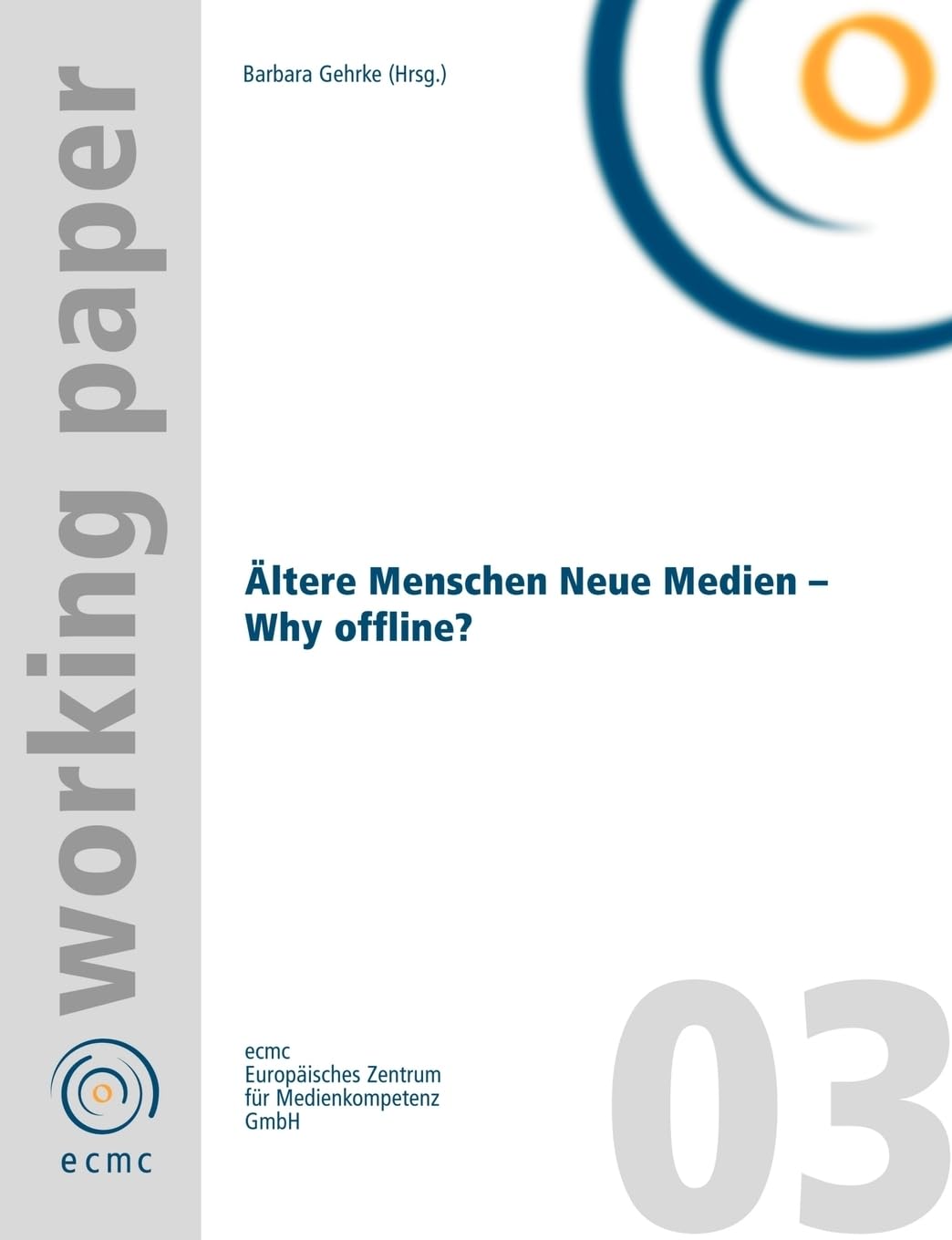 Ältere Menschen Neue Medien - Why offline? Media & Communication