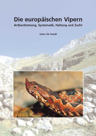 Die europäischen Vipern. Artbestimmung, Systematik, Haltung und Zucht. Books