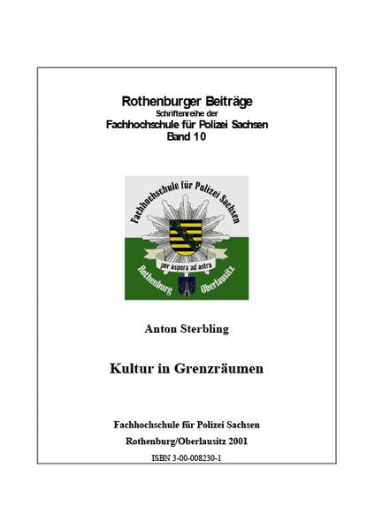 Kultur in Grenzräumen (Rothenburger Beiträge zur Polizei- und Sicherheitsforschung) Books