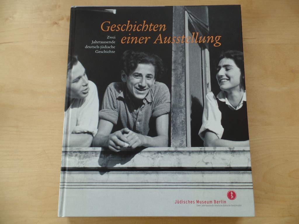 Geschichten einer Ausstellung: Zwei Jahrtausende deutsch-jüdische Geschichte Religion & Esotericism