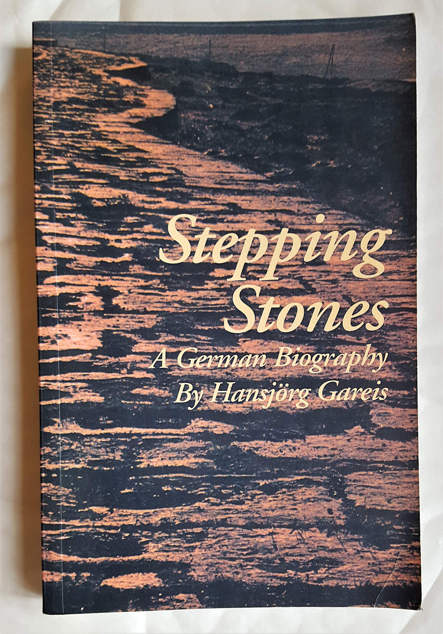 Stepping Stones. A German Biography Books