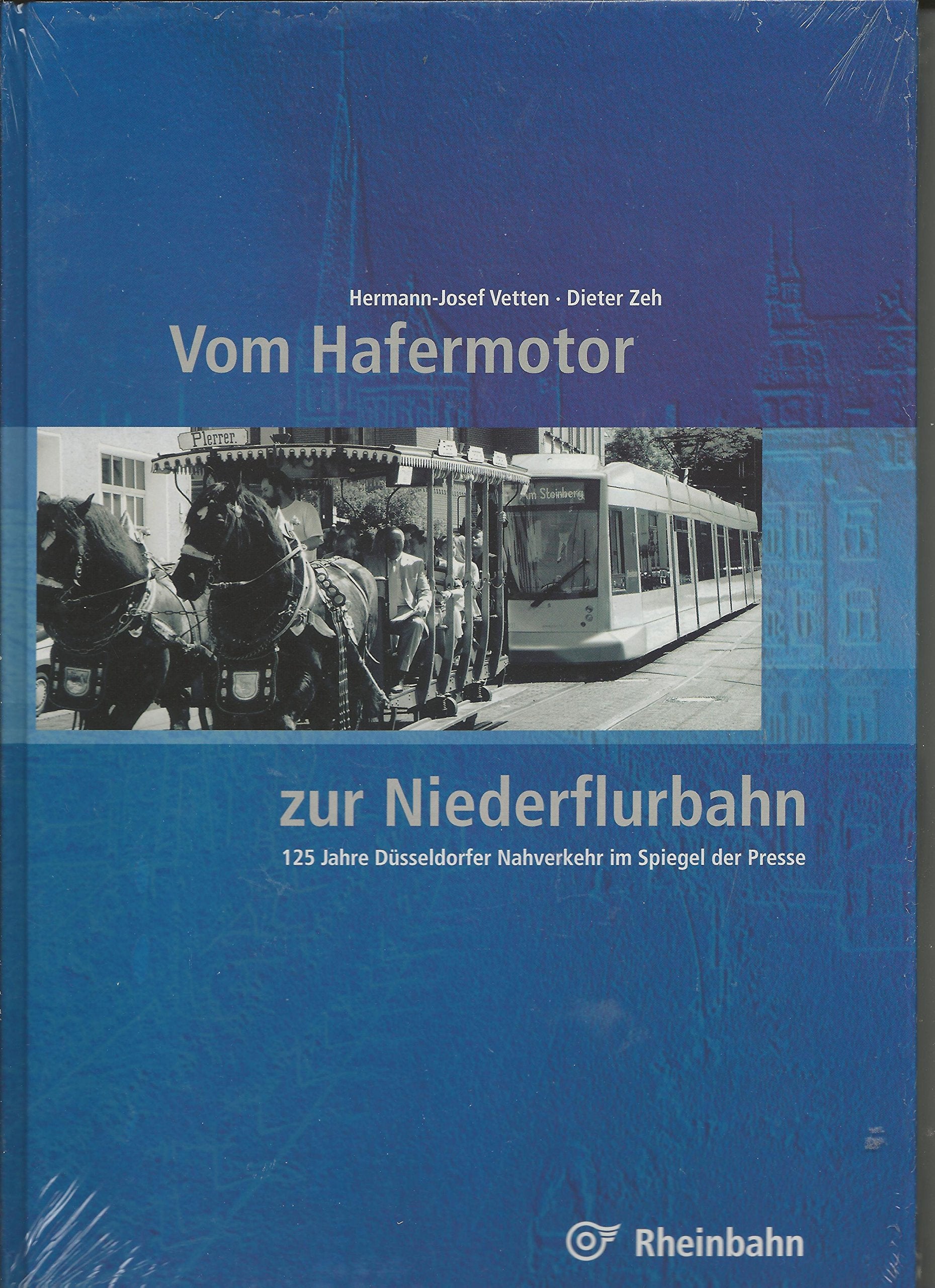 Vom Hafermotor zur Niederflurbahn -125 Jahre Düsseldorfer Nahverkehr im Spiegel der Presse Books