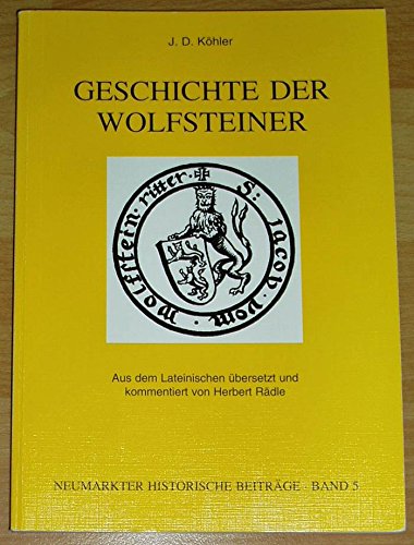 Geschichte der Wolfsteiner. Aus dem Lateinischen übersetzt und kommentiert Books