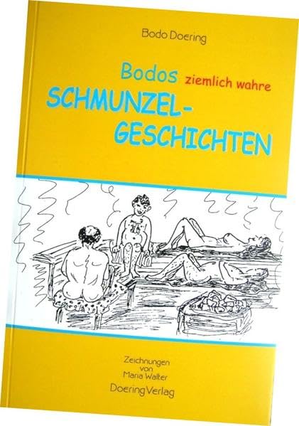 Bodos ziemlich wahre Schmunzelgeschichten: Heiteres aus Familie und Umfeld Contemporary literature