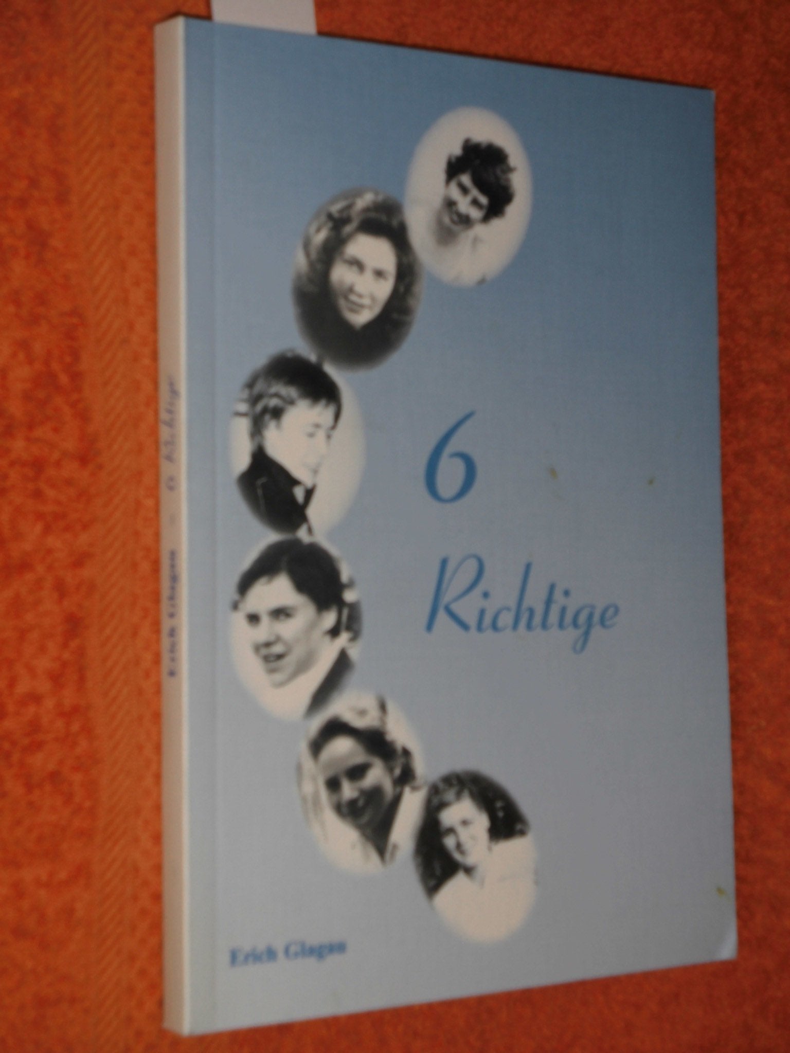 Sechs Richtige. Tatsachen-Roman. Books