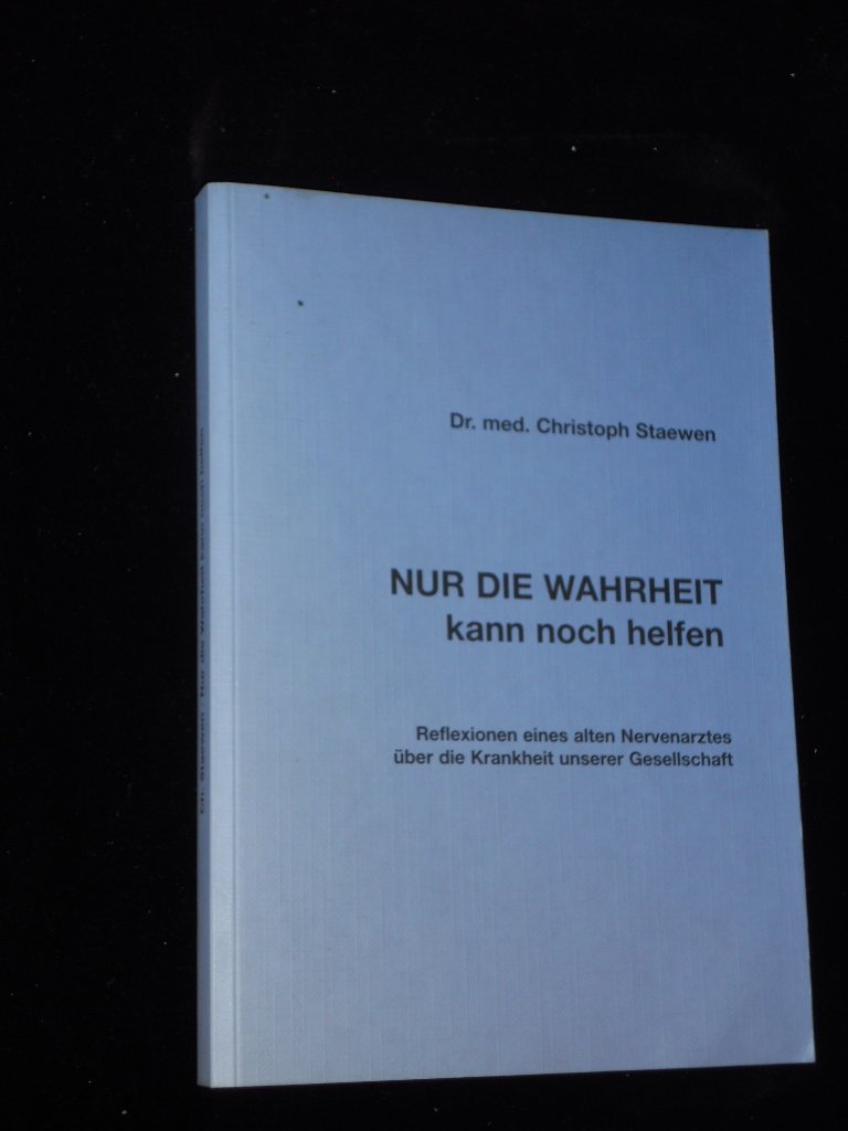 Nur die Wahrheit kann noch helfen Politics & History