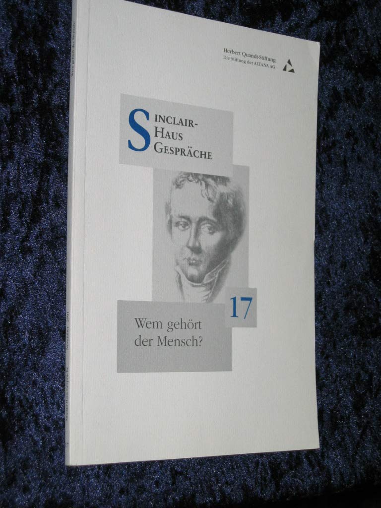 17. Sinclair-Haus-Gespräch: Wem gehört der Mensch? Books