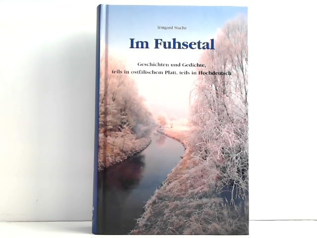 Im Fuhsetal: Geschichten und Gedichte teils in ostfälischem Platt, teils in Hochdeutsch Books