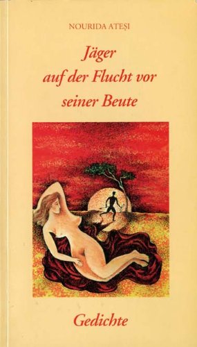 Jäger auf der Flucht vor seiner Beute. Gedichte Books