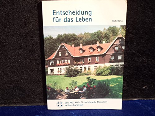 Entscheidung für das Leben. Seit 1902 Hilfe für Suchtkranke Menschen Books