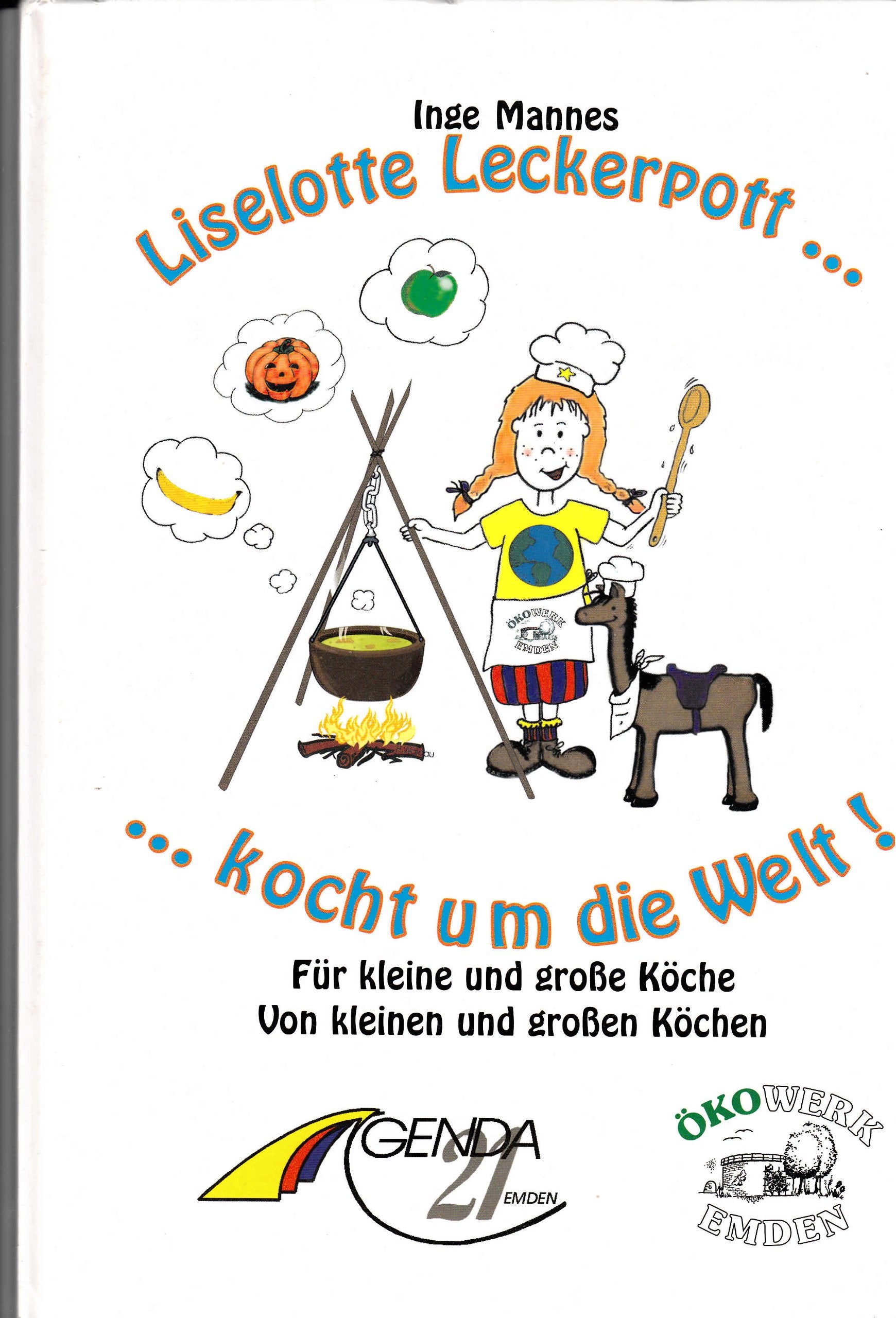 Liselotte Leckerpott kocht um die Welt Books