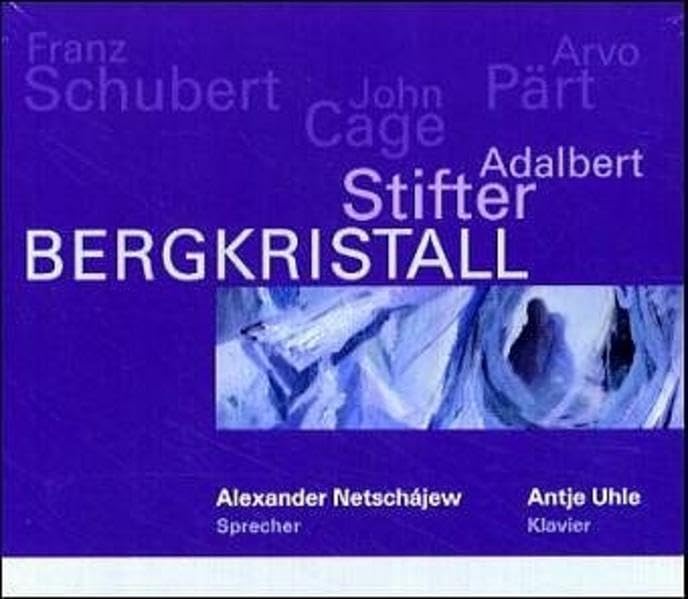 Bergkristall: Hörbuch mit Musik von Schubert, Cage und Pärt Classics