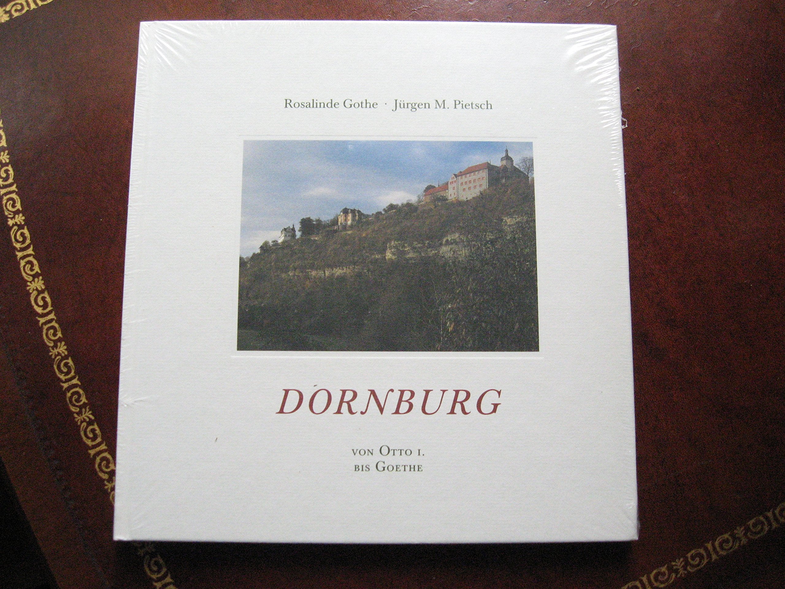 Dornburg von Otto I. bis Goethe - Pietsch, Jürgen book