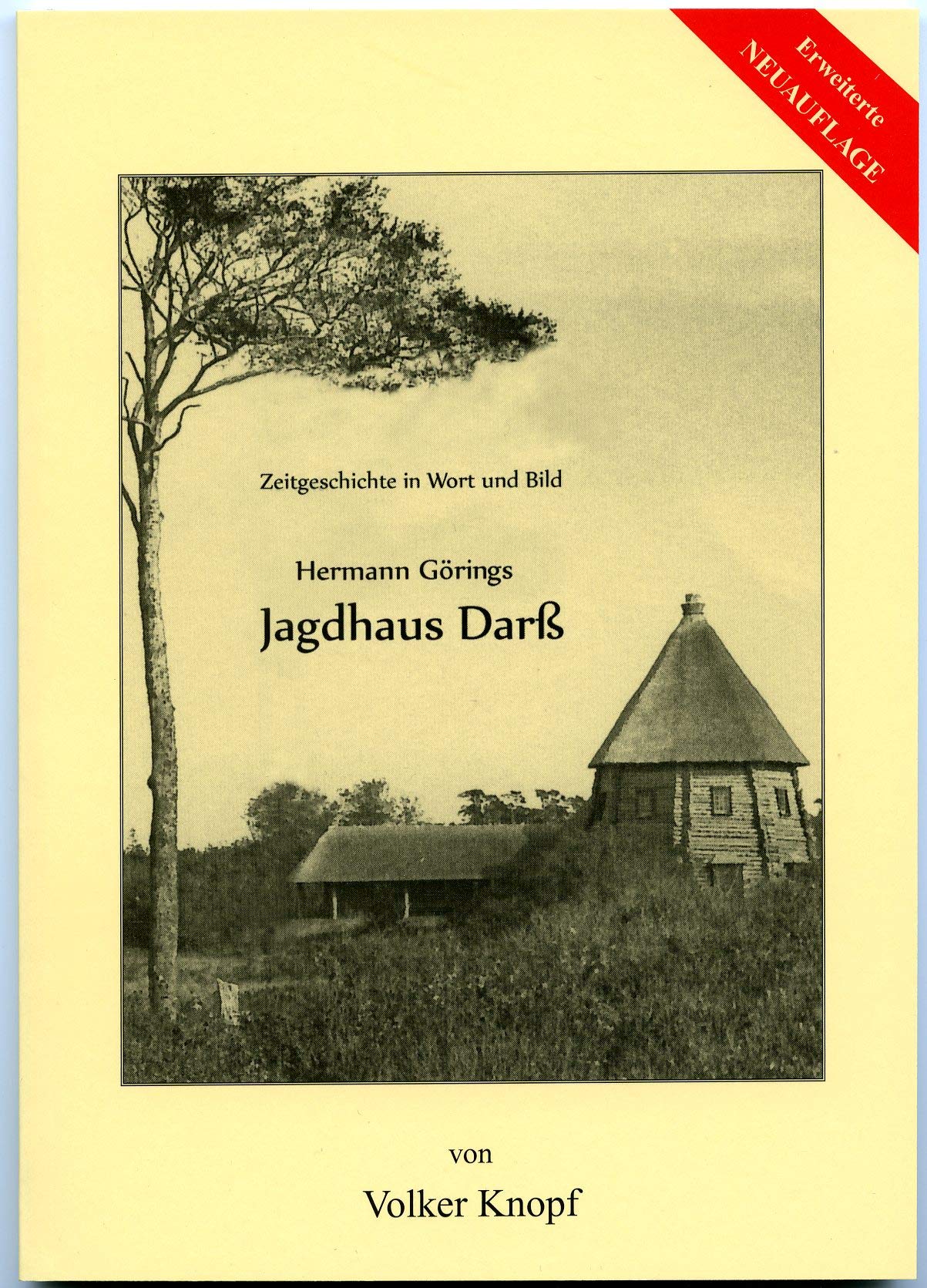 Zeitgeschichte in Wort und Bild - Hermann Görings Jagdhaus Darß Politics & Society