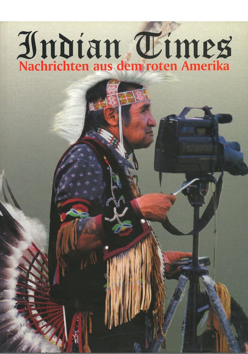 Indian Times. Nachrichten aus dem roten Amerika Film, Art & Culture