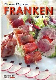 Die neue Küche aus Franken und Thüringen (Frankissimo) Books