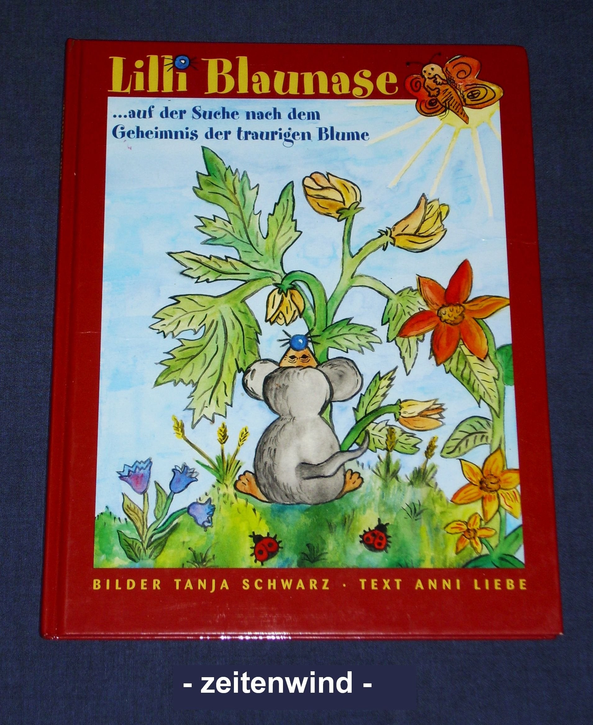 Lilli Blaunase: ... auf der Suche nach dem Geheimnis der traurigen Blume Books