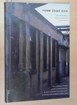 Form zeigt sich: Eine Künstlerklasse in den 90-er Jahren des 20. Jahrhunderts. Das Völklingen Projekt Books