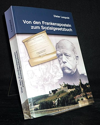 Von den Frankenaposteln zum Sozialgesetzbuch. Sozialversicherung in Würzburg. . Books