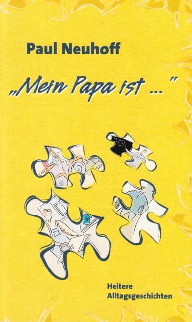 "Mein Papa ist..." - Heitere Alltagsgeschichten Books