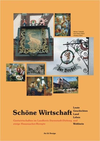Schöne Wirtschaft: Gastwirtschaften im Landkreis Darmstadt-Dieburg und einige Hausmacher-Rezepte Books