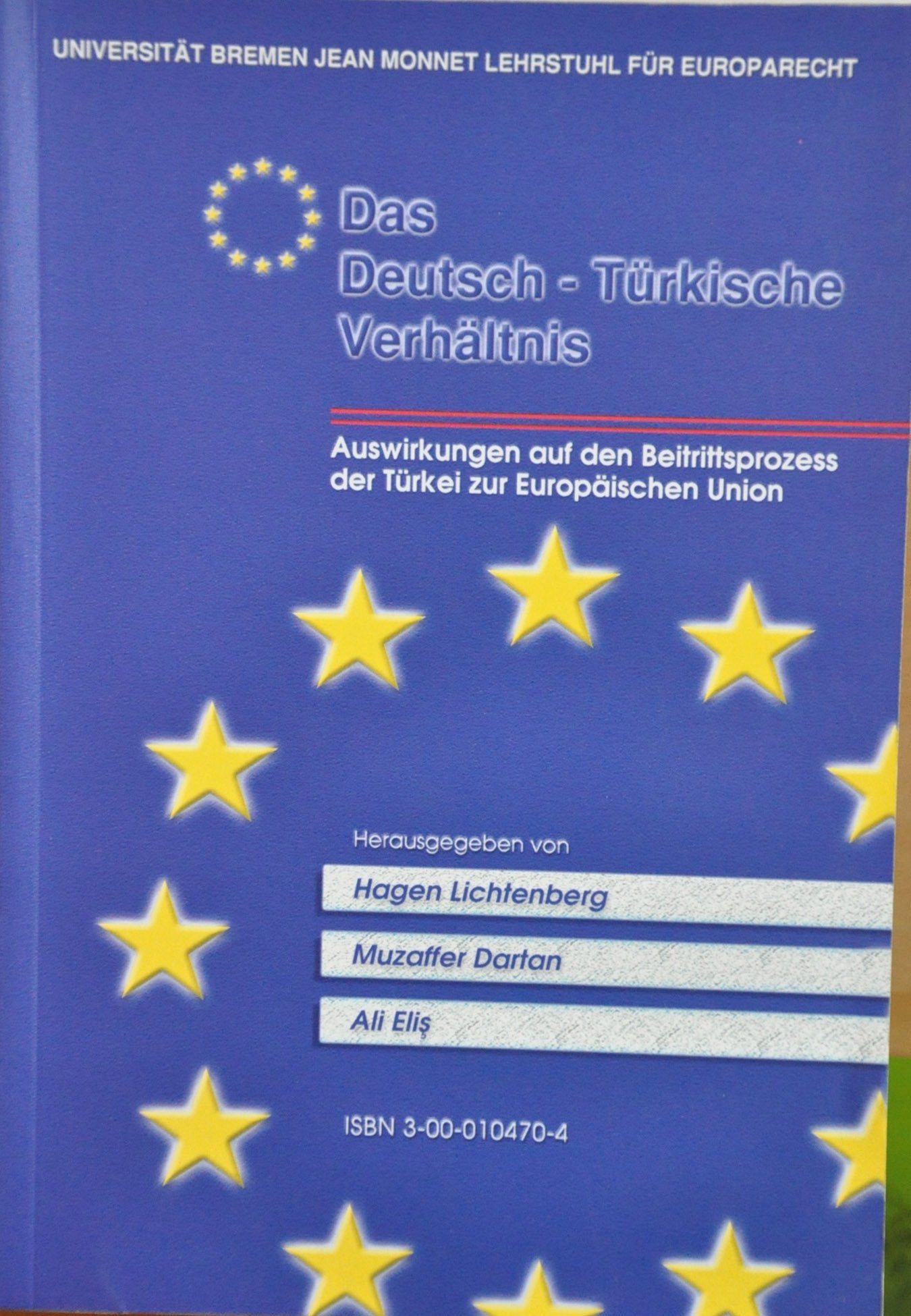 Das deutsch-türkische Verhältnis. Auswirkungen auf den Beitrittsprozess der Türkei zur Europäischen Union Books