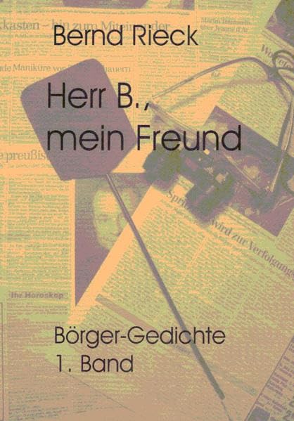 Herr B., mein Freund: Börger-Gedichte, 1. Band Contemporary literature