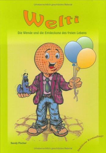 Welti - Die Wende und die Entdeckung des freien Lebens Books