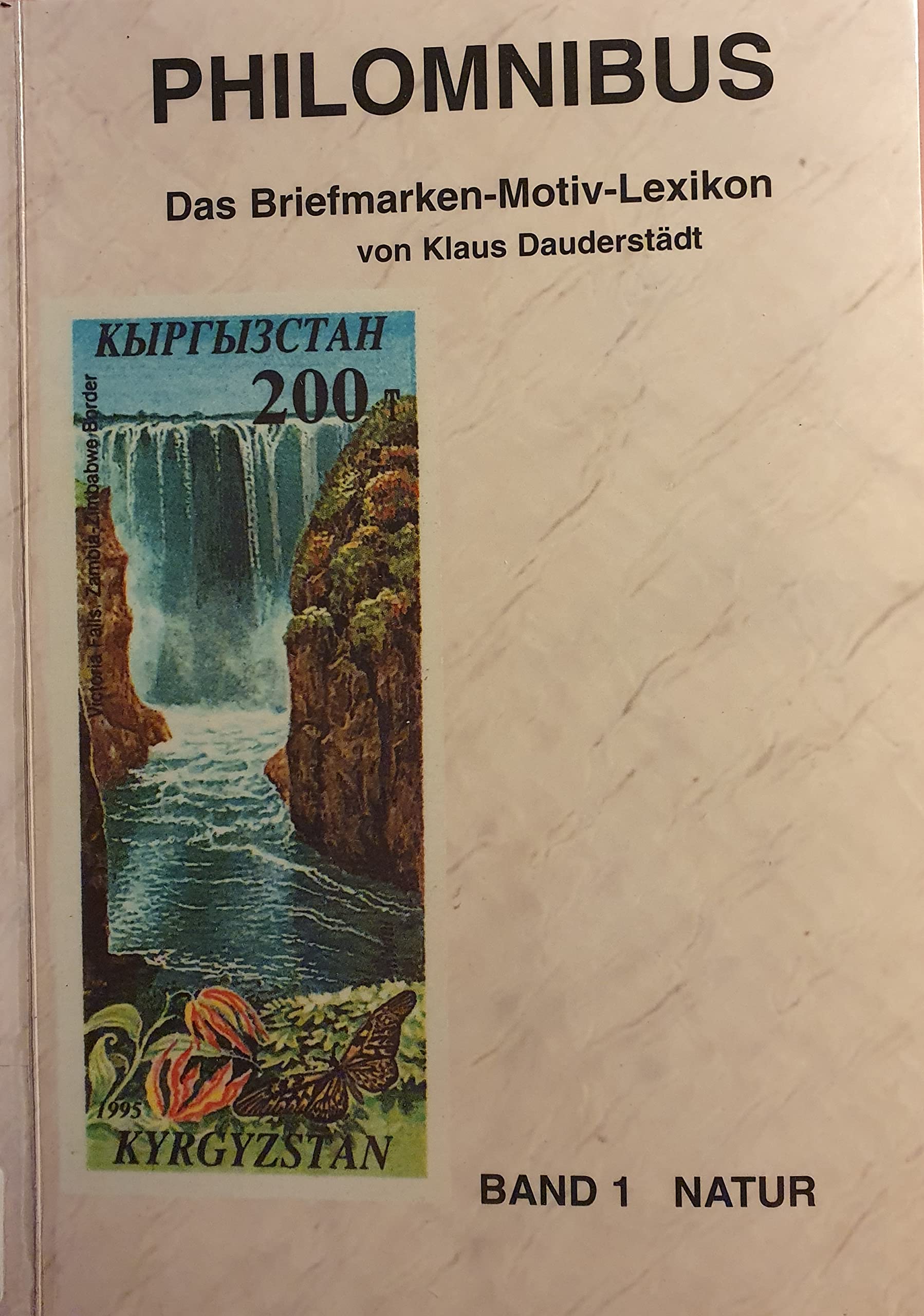 Philomnibus Band 1 - Natur: Das Briefmarken-Motiv-Lexikon Natural Sciences