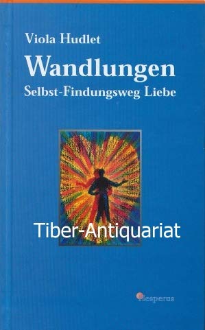 wandlungen. selbst - findungsweg liebe. mit 10 aquarellen der autorin Books
