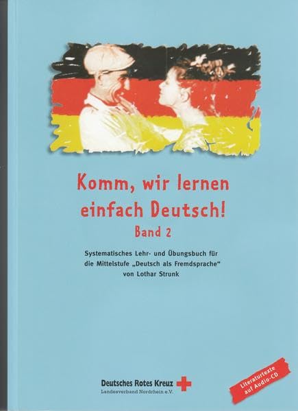 Komm, wir lernen einfach Deutsch! - Mittelstufe: Systematisches Lehr- und Übungsbuch (Livre en allemand) book