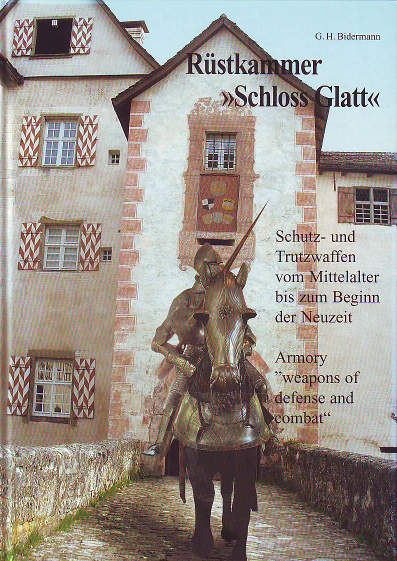 Rüstkammer Schloss Glatt - Schutz- und Trutzwaffen vom Mittelalter bis zum Beginn der Neuzeit Books
