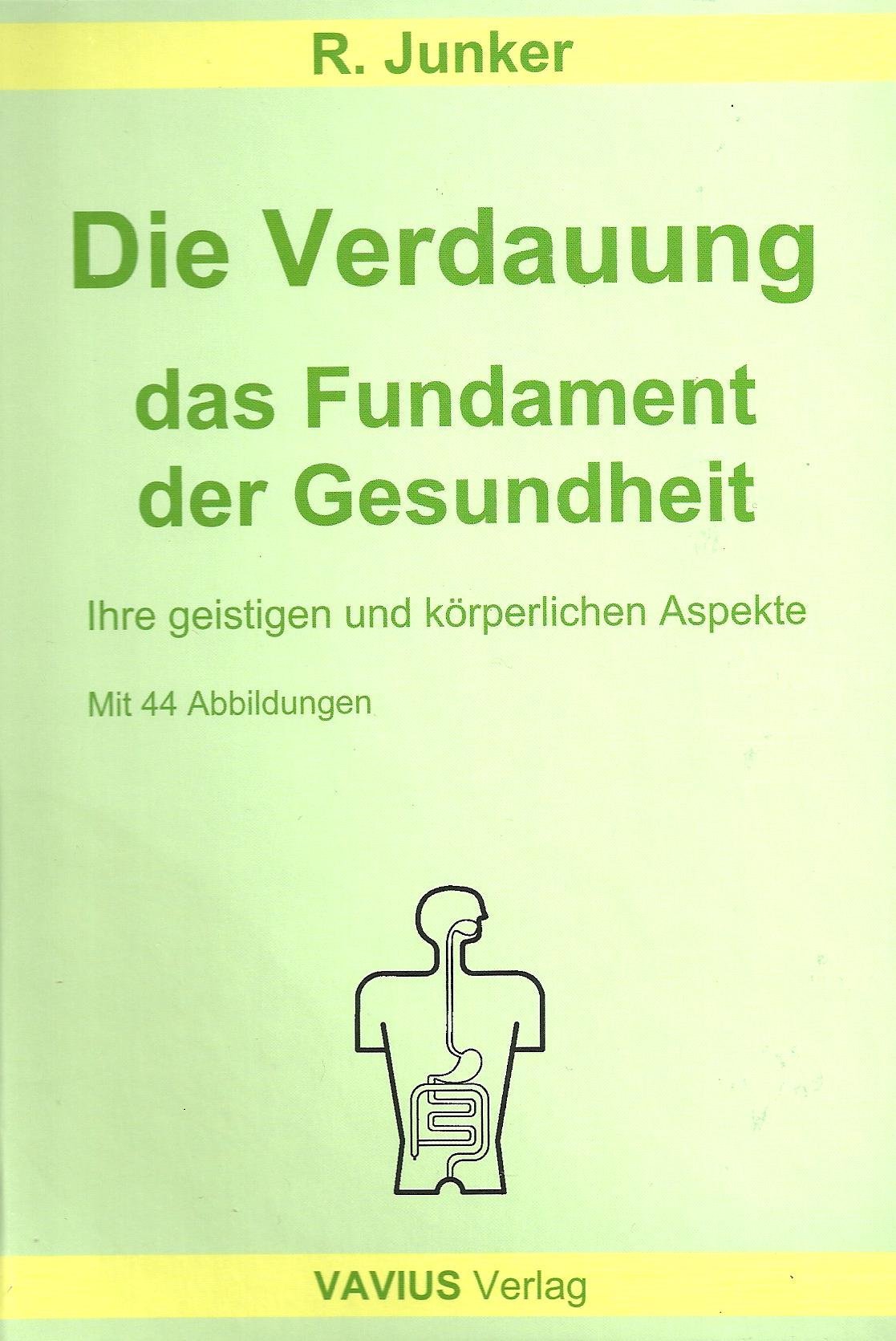 Die Verdauung, das Fundament der Gesundheit: Ihre geistigen und körperlichen Aspekte Medicine