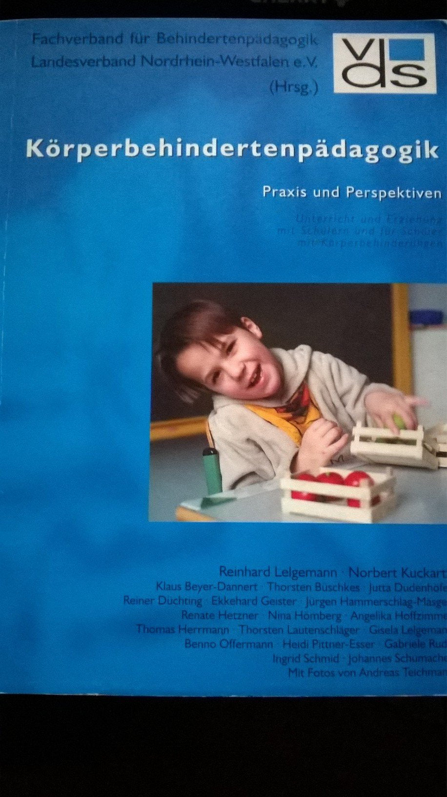 Körperbehindertenpädagogik - Praxis und Perspektiven: Unterricht und Erziehung mit Schülern und für Schüler mit Körperbehinderung Education & Training