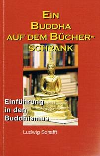 Ein Buddha auf dem Bücherschrank : Einführung in den Buddhismus. Books