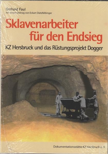 Sklavenarbeiter für den Endsieg: KZ Hersbruck und das Rüstungsprojekt Dogger Natural Sciences