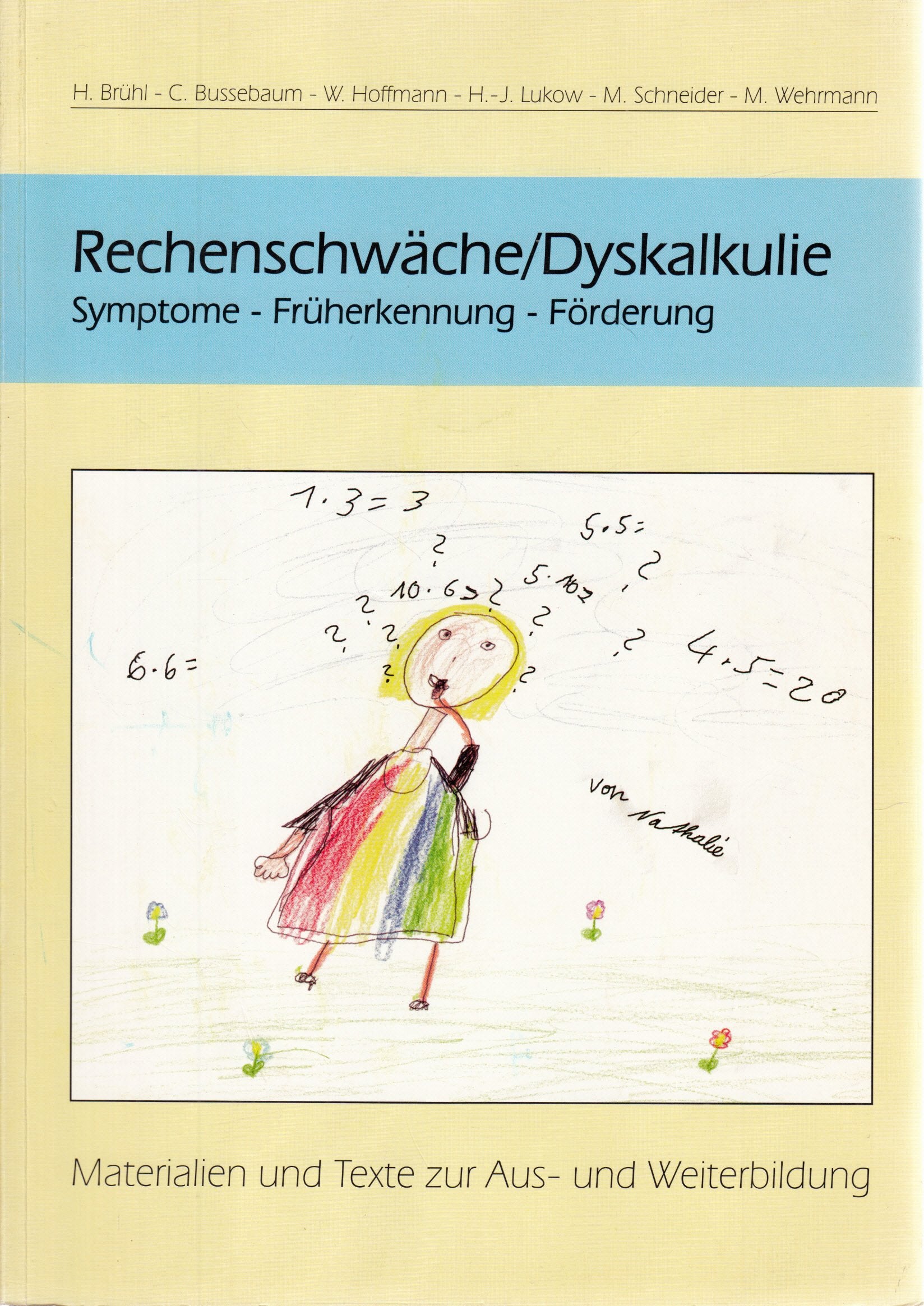 Rechenschwäche - Dyskalkulie : Symptome - Früherkennung - Förderung , Materialien und Texte zur Aus - und Weiterbildung. Books