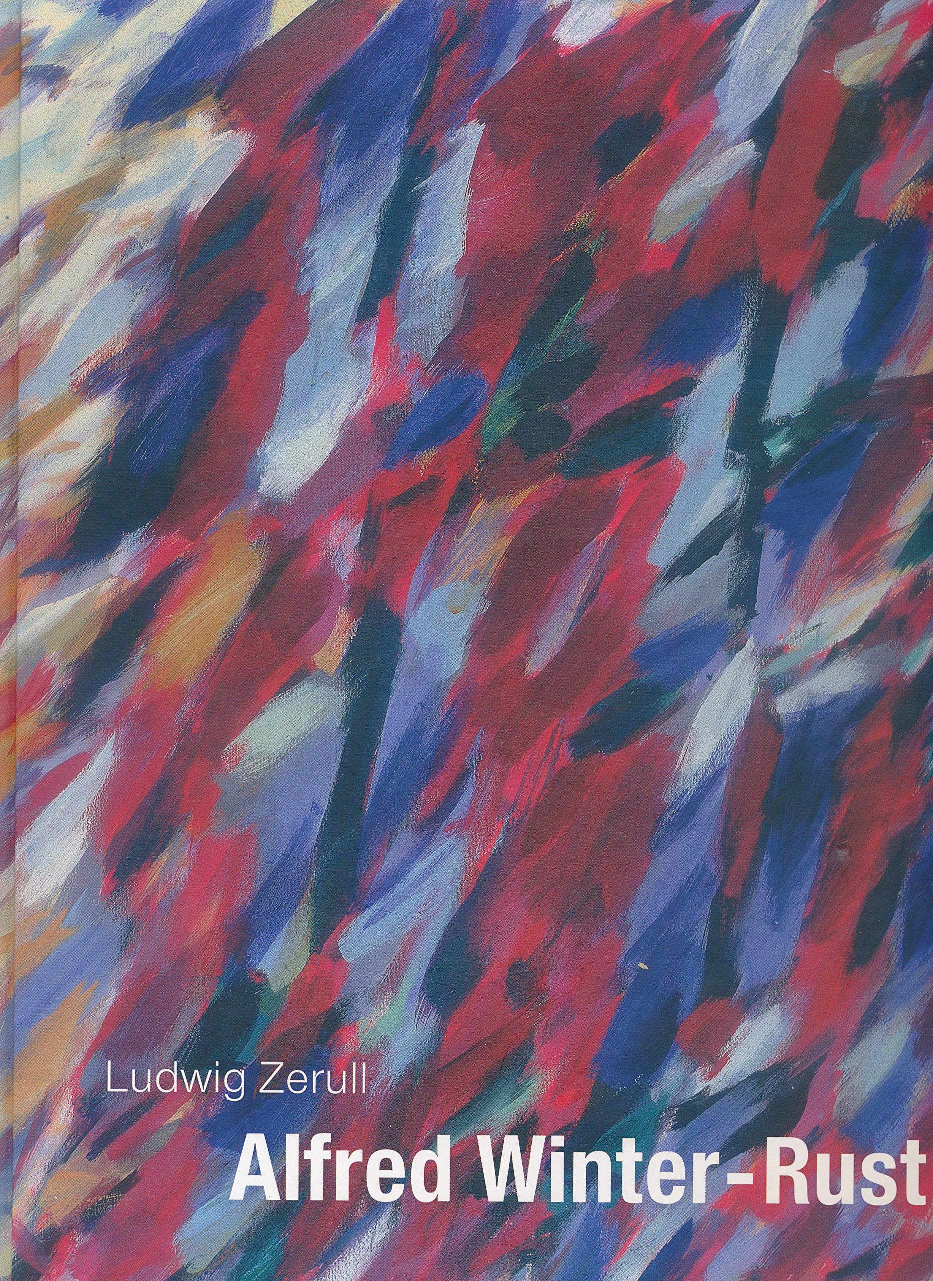 Alfred Winter-Rust (Kunst der Gegenwart aus Niedersachsen) - Zerull, Ludwig book