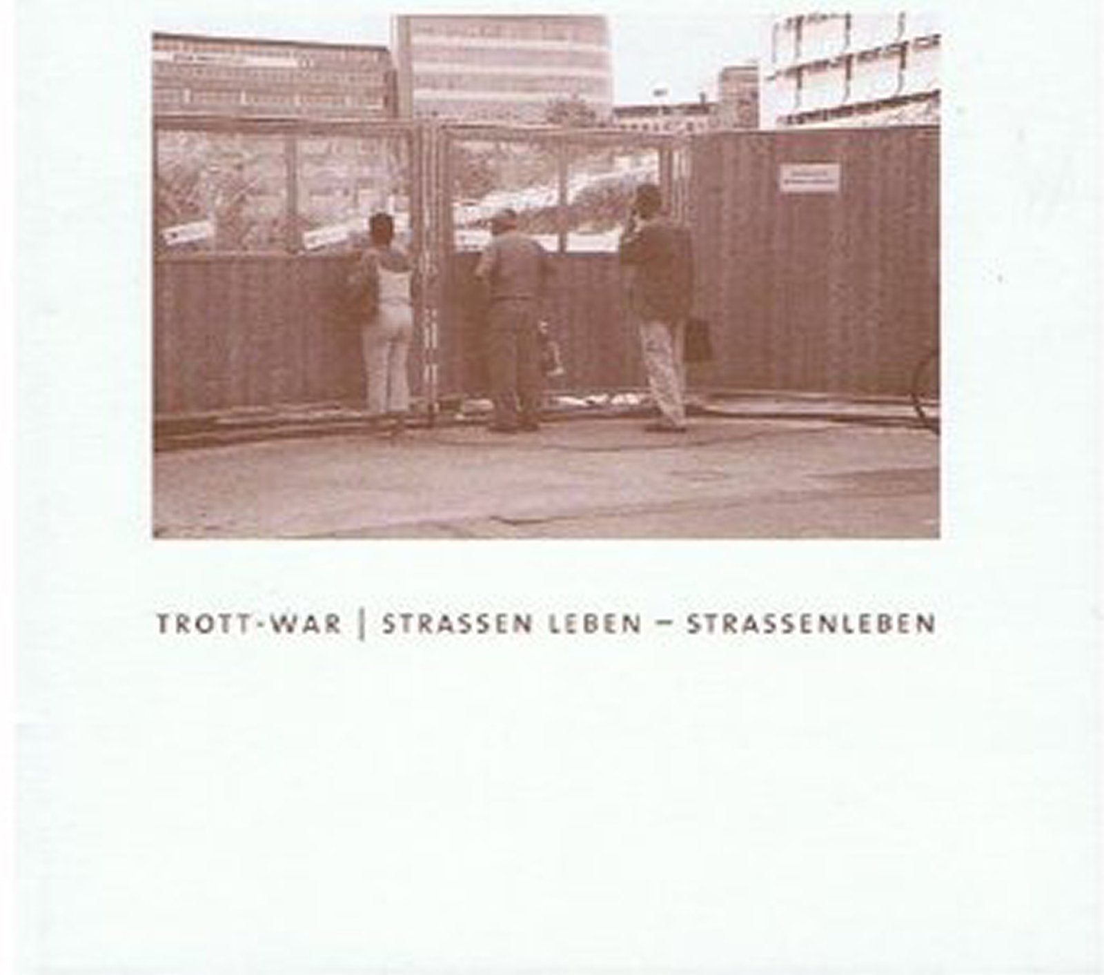 TROTT-WAR , Strassen leben- Strassenleben - Books