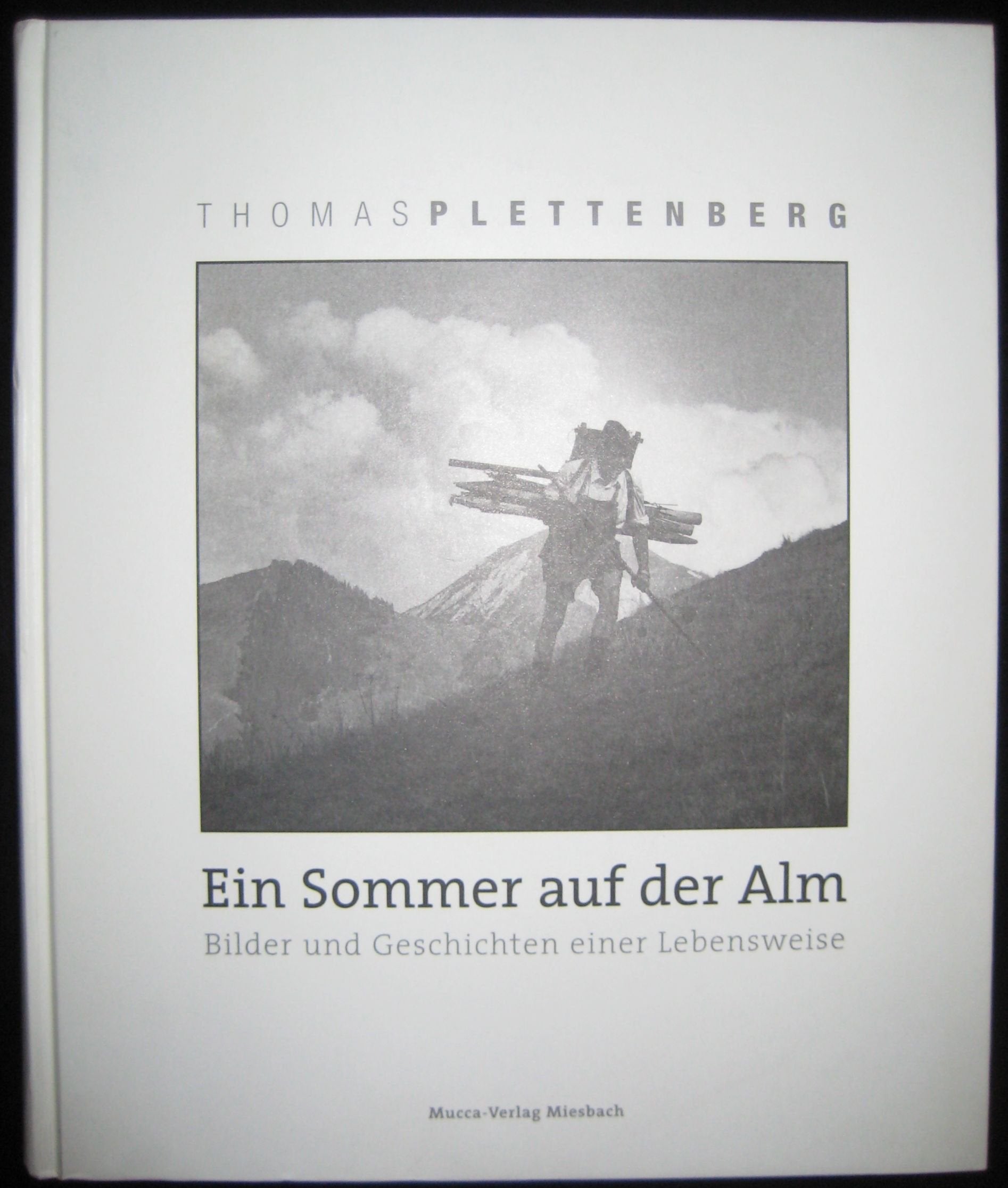 Ein Sommer auf der Alm: Bilder und Geschichten einer Lebensweise Natural Sciences