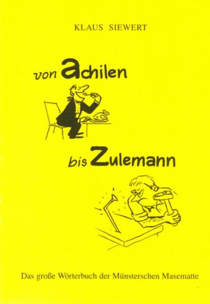 Von Achilon bis Zulemann. Das grosse Wörterbuch der Münsterschen Masematte Learning & Reference