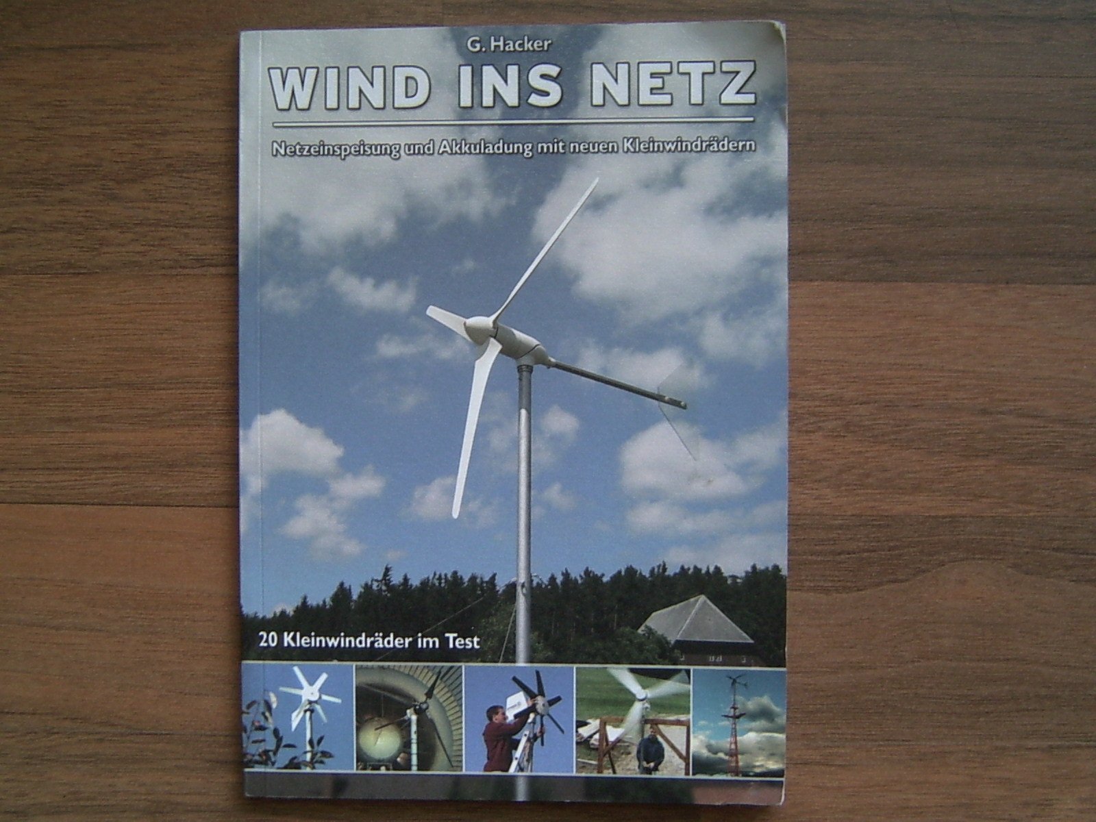 Wind ins Netz. Netzeinspeisung und Akkuladung mit neuen Kleinwindrädern Books