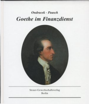 Goethe im Finanzdienst. Ein Ausschnitt aus dem Staatsdienst des Dichters Books