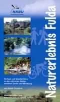 Naturerlebnis Fulda: Ein Rad- und Wanderführer zu den schönsten Stellen zwischen Quelle und Mündung Natural Sciences